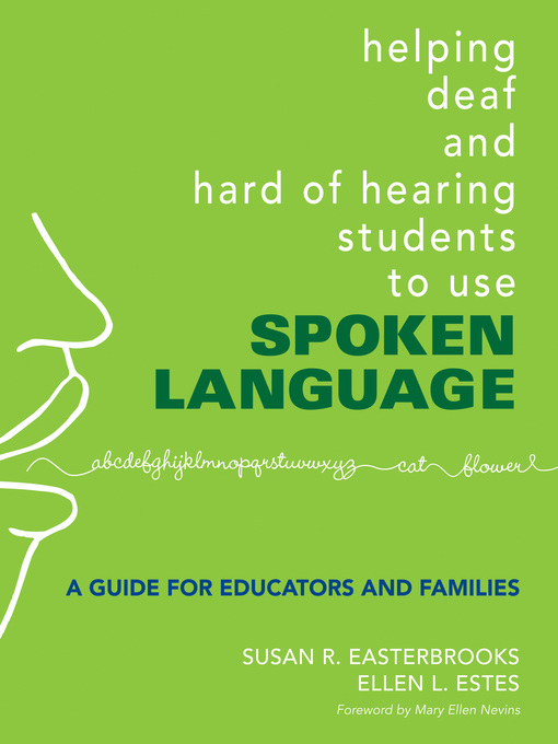 Title details for Helping Deaf and Hard of Hearing Students to Use Spoken Language by Susan R. Easterbrooks - Available